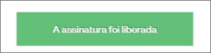 Assinatura foi liberada.png